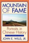 Mountain Of Fame - Portraits In Chinese History Paperback With A New Afterword By The Author