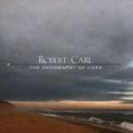 Robert Carl: The Geography Of Loss Cd