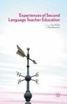 Experiences Of Second Language Teacher Education