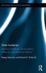 State Looteries - Historical Continuity Rearticulations Of Racism And American Taxation Hardcover