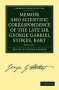 Memoir And Scientific Correspondence Of The Late Sir George Gabriel Stokes Bart. - Selected And Arranged By Joseph Larmor   Paperback