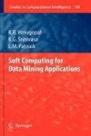 Soft Computing For Data Mining Applications Hardcover 2009 Ed.