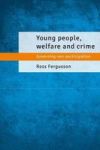 Young People Welfare And Crime - Governing Non-participation Paperback