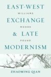 East-west Exchange And Late Modernism - Williams Moore Pound Hardcover