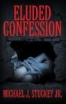 Eluded Confession Hardcover