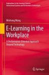 E-learning In The Workplace - A Performance-oriented Approach Beyond Technology Hardcover 1ST Ed. 2018