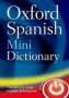 Oxford Spanish MINI Dictionary   Paperback 4TH Revised Edition