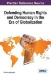 Defending Human Rights And Democracy In The Era Of Globalization Hardcover