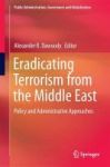 Eradicating Terrorism From The Middle East 2016 - Policy And Administrative Approaches Hardcover 1st Ed. 2016