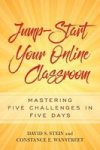 Jump-start Your Online Classroom - Mastering Five Challenges In Five Days Paperback