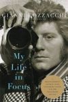 My Life In Focus - A Photographer& 39 S Journey With Elizabeth Taylor And The Hollywood Jet Set Hardcover