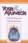Yoga & Ayurveda: Self-Healing and Self-Realization