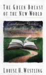The Green Breast Of The New World - Landscape Gender And American Fiction Hardcover