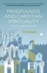 Mindfulness And Christian Spirituality - Making Space For God Paperback