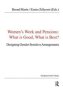 Women&  39 S Work And Pensions: What Is Good What Is Best? - Designing Gender-sensitive Arrangements   Hardcover