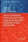 Design Of Intelligent Systems Based On Fuzzy Logic Neural Networks And Nature-inspired Optimization Hardcover 2015 Ed.