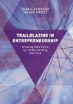 Trailblazing In Entrepreneurship - Creating New Paths For Understanding The Field Hardcover 1st Ed. 2017