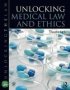 Unlocking Medical Law And Ethics 2E   Paperback 2ND Edition