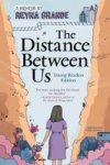 The Distance Between Us - Young Readers Edition Paperback