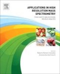 Applications In High Resolution Mass Spectrometry - Food Safety And Pesticide Residue Analysis Paperback