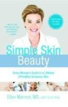 Simple Skin Beauty: Every Woman's Guide To A Lifetime Of Healthy Gorgeous Skin