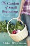 The Garden Of Small Beginnings Paperback