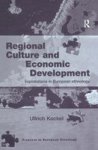 Regional Culture And Economic Development - Explorations In European Ethnology Hardcover New Ed