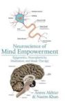 Neuroscience Of Mind Empowerment - Epigenetics Neuroplasticity Meditation And Music Therapy Hardcover