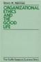 Organizational Ethics And The Good Life   Paperback New
