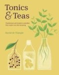Tonics & Teas:traditional And Modern Remedies That Make You Feel Amazing Hardcover