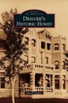 Denver& 39 S Historic Homes Hardcover