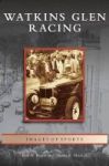 Watkins Glen Racing Hardcover