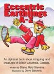Eccnetric Earthlings A-z - Fun Land Creatures From British Columbia Canada Hardcover