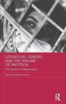 Literature Gender And The Trauma Of Partition - The Paradox Of Independence Hardcover