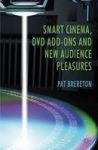 Smart Cinema DVD Add-ons And New Audience Pleasures Hardcover
