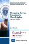 Designing Service Processes To Unlock Value Second Edition Paperback