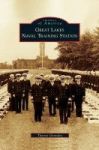 Great Lakes Naval Training Station Hardcover