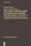 The Holy Portolano Le Portulan Sacre - The Sacred Geography Of Navigation In The Middle Ages. Fribourg Colloquium 2013 La Ge