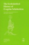 The Ecclesiastical History of Evagrius Scholasticus