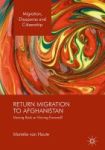 Return Migration To Afghanistan 2016 - Moving Back Or Moving Forward? Hardcover