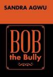 Bob The Bully