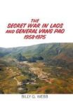 The Secret War In Laos And General Vang Pao 1958-1975 Hardcover