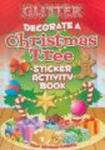 Glitter Decorate A Christmas Tree Sticker Activity Book Paperback