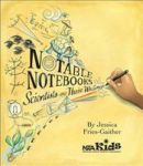 Notable Notebooks - Scientists And Their Writings Paperback