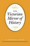 The Victorian Mirror of History