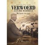 Verwoerd Aan Die Woord II - Die Laaste Vier Jaar. Toesprake 1963-1966 Afrikaans Hardcover