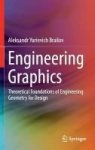 Engineering Graphics 2016 - Theoretical Foundations Of Engineering Geometry For Design Hardcover 1ST Ed. 2016