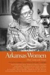 Arkansas Women - Their Lives And Times Hardcover