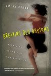 Breaking Old Rhythms: Answering The Call Of A Creative God
