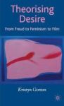 Theorizing Desire - From Freud To Feminism To Film Hardcover Rev